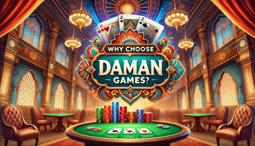 Why Choose Daman Games?